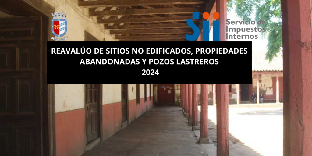 REAVALÚO DE SITIOS NO EDIFICADOS, PROPIEDADES ABANDONADAS Y POZOS LASTREROS 2024